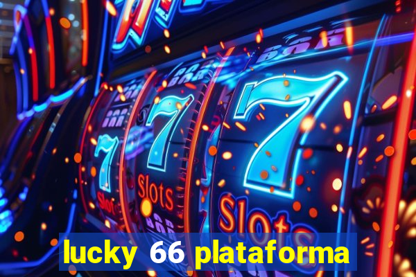 lucky 66 plataforma